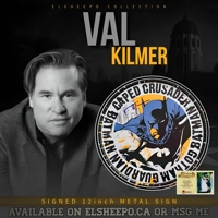 BATMAN GOTHAM CRUSADER 12inch METAL SIGN SIGNED by VAL KILMER and CELEBRITY AUTHENTICS COA