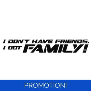 I Don't Have Friends, I..