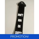 Tow Strap - Don't Run On Empty