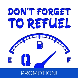 Don't Forget To Refuel ..
