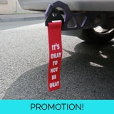 Tow Strap - It's Okay To Not Be Okay Tow Strap - It's Okay To Not Be Okay