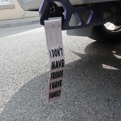 Tow Strap - I Don't Have Friends, I Have Family