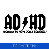 ADHD Highway To Squirrel Sticker