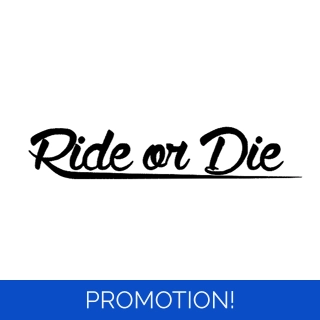 Ride Or Die Large Sticker