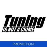 Tuning Is Not A Crime Sticker