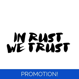 In Rust We Trust Sticker