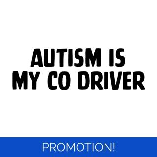 Autism Is My Co-Driver ..