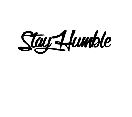 Stay Humble Sticker