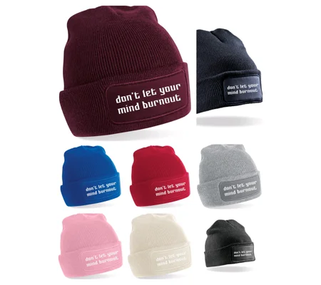 Don't Let Your Mind Burnout Beanie