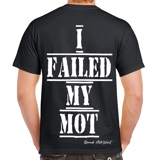 I Failed My Mot T Shirt