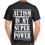 Autism Is My Superpower T Shirt Adults..