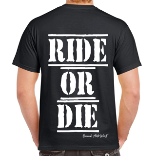 Ride Or Die T Shirt