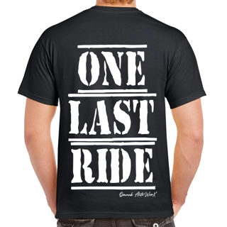 One Last Ride T Shirt