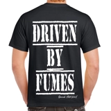 Driven By Fumes T Shirt