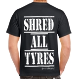 Shred All Tyres T Shirt