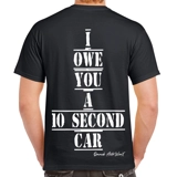 I Owe You A 10 Second Car T Shirt