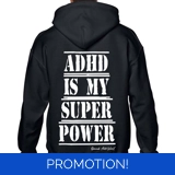 ADHD Is My Superpower Hoodie Adults & ..