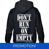 Don't Run On Empty Hoodie