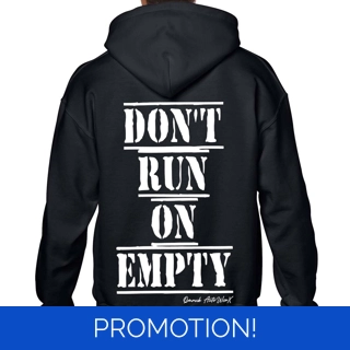 Don't Run On Empty Hoodie