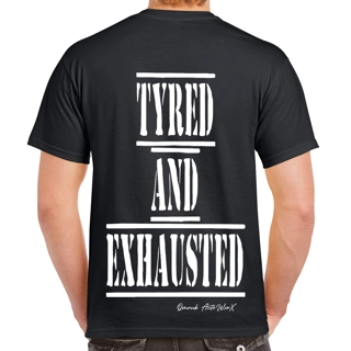 Tyred And Exhausted T S..