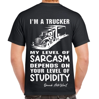 I'm A Trucker Sarcasm D..