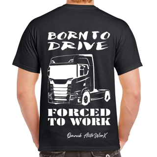 Born To Drive Forced To..