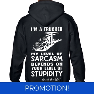 I'm A Trucker Sarcasm D..