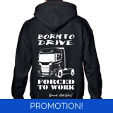 Born To Drive Forced To Work Hoodie