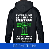Every Mind Is Like A Piston Hoodie
