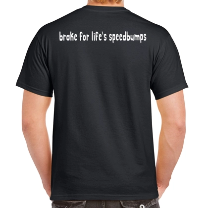 Brake For Life's Speedbumps Tee