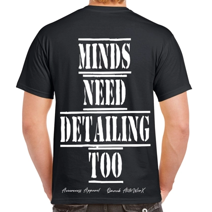 Minds Need Detailing Too T Shirt