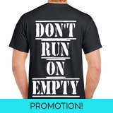 Don't Run On Empty T Shirt Don't Run On Empty T Shirt