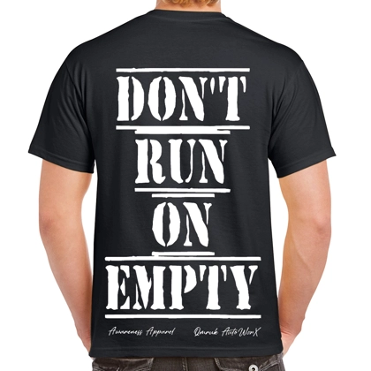 Don't Run On Empty T Shirt