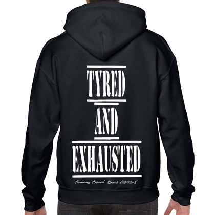 Tyred & Exhausted Hoodie