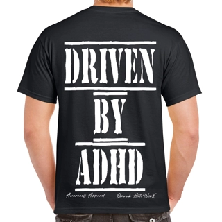 Driven By ADHD T Shirt