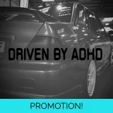 Driven By ADHD Sticker