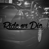 Ride Or Die Sticker Ride Or Die Sticker