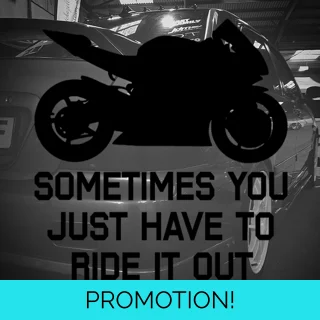 Ride It Out Motorcycle .. Ride It Out Motorcycle ..