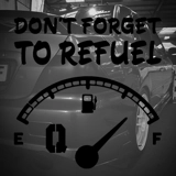 Don't Forget To Refuel Sticker Don't Forget To Refuel Sticker