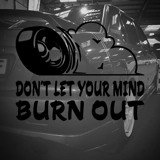 Don't Let Your Mind Burnout Sticker