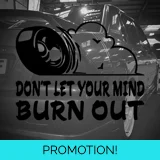 Don't Let Your Mind Burnout Sticker Don't Let Your Mind Burnout Sticker