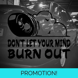 Don't Let Your Mind Bur.. Don't Let Your Mind Bur..