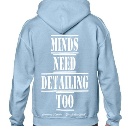 Minds Need Detailing Too Light Blue Hoodie