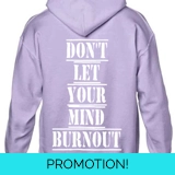Don't Let Your Mind Burnout Purple Hoo..