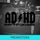 ADHD Highway To Squirrel Sticker ADHD Highway To Squirrel Sticker