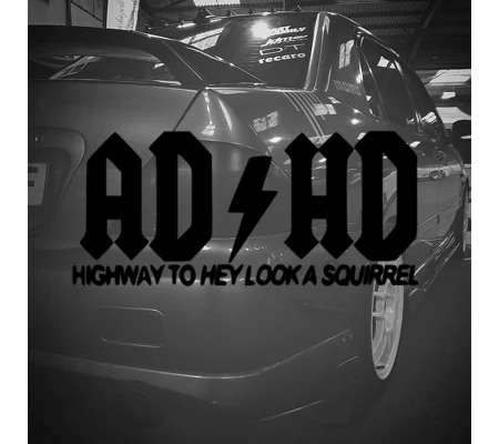 ADHD Highway To Squirrel Sticker