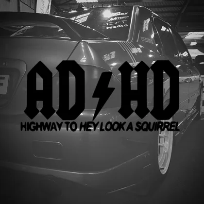 ADHD Highway To Squirrel Sticker