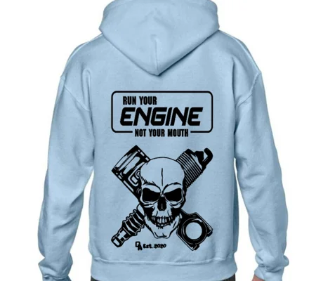Run Your Engine Not Your Mouth Hoodie