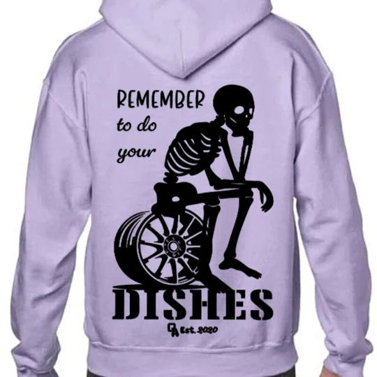 light purple gildan cotton hoodie with black printed imagery and text. text reads remember to do your dishes above and skeleton witting ontop of an alloy wheel
