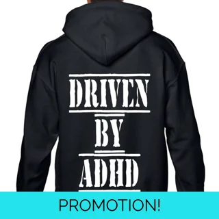 Driven By ADHD Hoodie Driven By ADHD Hoodie